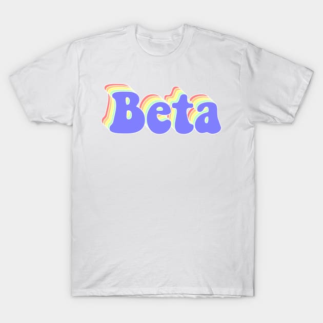 BETA T-Shirt by Rosemogo